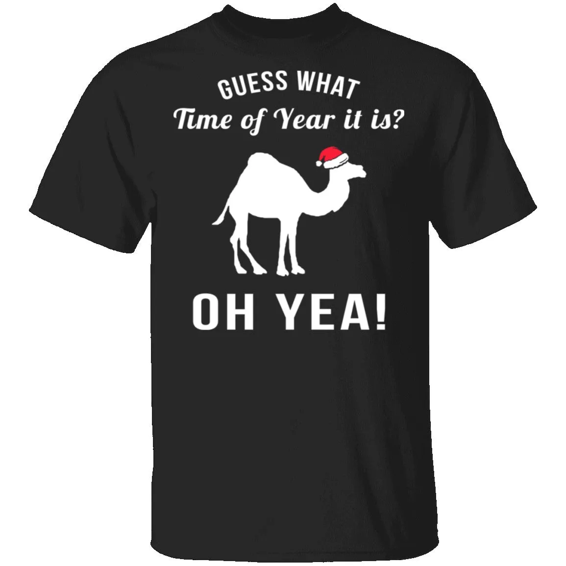 Guess What Time Of Year It Is T-Shirt