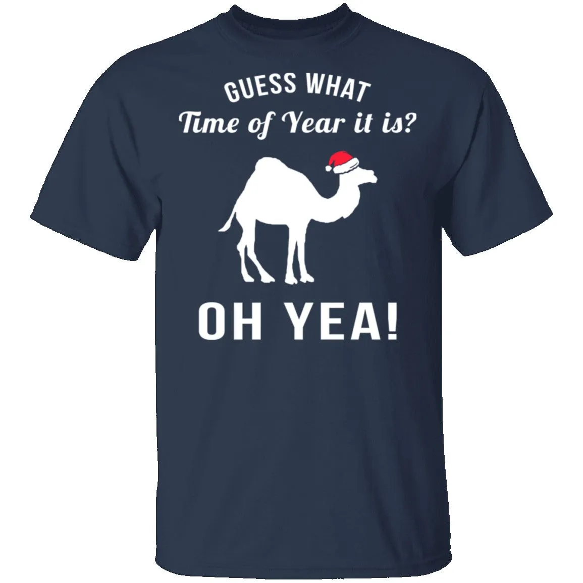 Guess What Time Of Year It Is T-Shirt