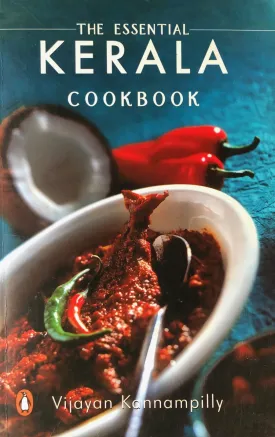 (Indian) Vijayan Kannampilly. The Essential Kerala Cookbook