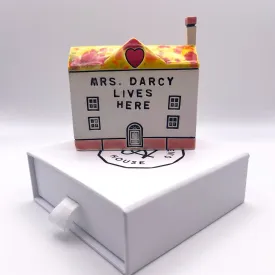 "Mrs. Darcy lives here" Ceramic House - Exclusive